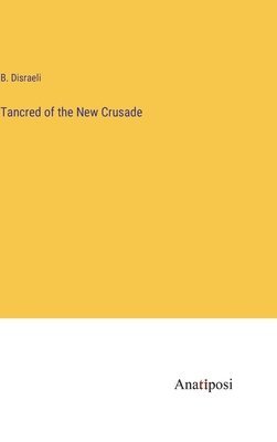 Tancred of the New Crusade 1
