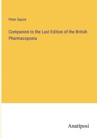 bokomslag Companion to the Last Edition of the British Pharmacopoeia