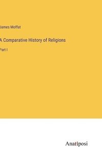 bokomslag A Comparative History of Religions