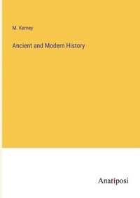 bokomslag Ancient and Modern History