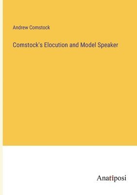 bokomslag Comstock's Elocution and Model Speaker