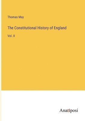 bokomslag The Constitutional History of England