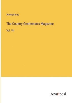 The Country Gentleman's Magazine 1