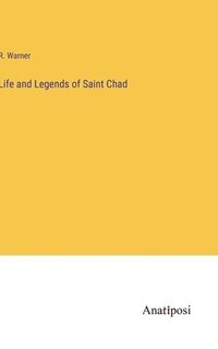 bokomslag Life and Legends of Saint Chad