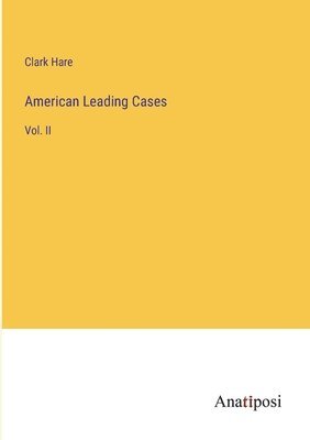 American Leading Cases 1