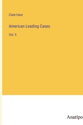 bokomslag American Leading Cases