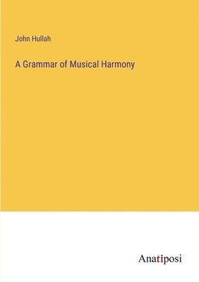 A Grammar of Musical Harmony 1