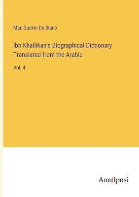 Ibn Khallikan's Biographical Dictionary Translated from the Arabic 1