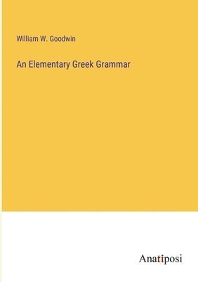 An Elementary Greek Grammar 1