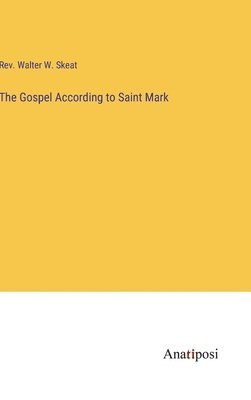 bokomslag The Gospel According to Saint Mark