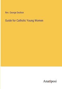 bokomslag Guide for Catholic Young Women