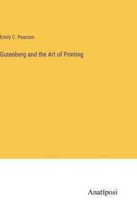 bokomslag Gutenberg and the Art of Printing