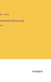 bokomslag Handbook of British Fungi