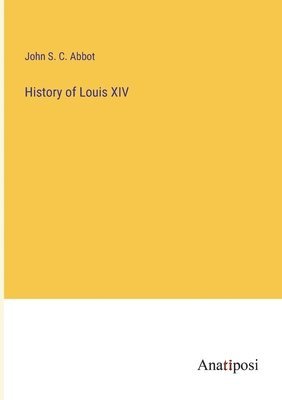 History of Louis XIV 1