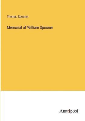 Memorial of William Spooner