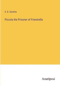 bokomslag Piccola the Prisoner of Finestrella