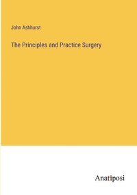 bokomslag Principles and Practice Surgery