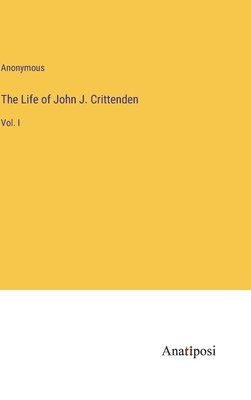 bokomslag Life of John J. Crittenden