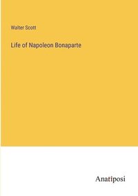 bokomslag Life of Napoleon Bonaparte