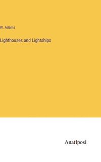 bokomslag Lighthouses and Lightships