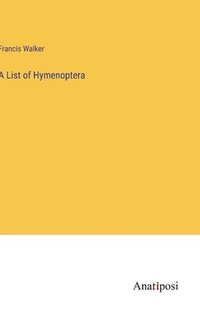 bokomslag A List of Hymenoptera