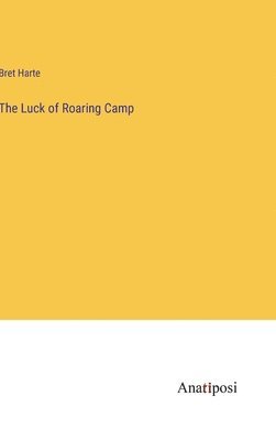 The Luck of Roaring Camp 1