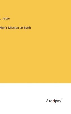 Man's Mission on Earth 1