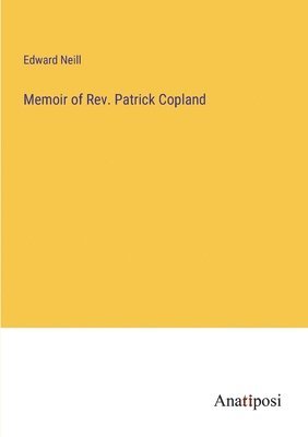 Edward Neill - Memoir of Rev. Patrick Copland, Häftad