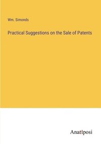 bokomslag Practical Suggestions on the Sale of Patents