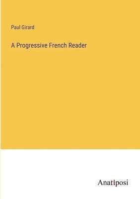 bokomslag A Progressive French Reader