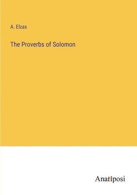 bokomslag The Proverbs of Solomon