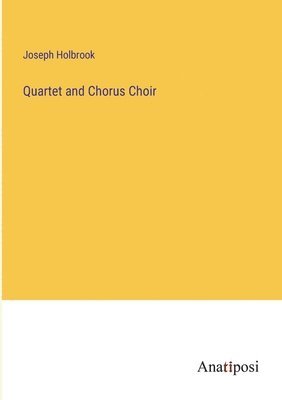 bokomslag Quartet and Chorus Choir