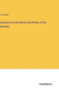bokomslag Questions on the Words and Works of the Apostles
