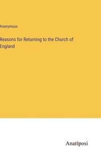 bokomslag Reasons for Returning to the Church of England