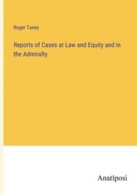 bokomslag Reports of Cases at Law and Equity and in the Admiralty