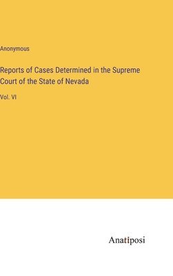 bokomslag Reports of Cases Determined in the Supreme Court of the State of Nevada