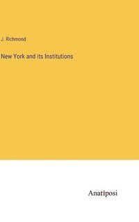 bokomslag New York and its Institutions