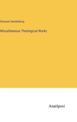 Miscellaneous Theological Works