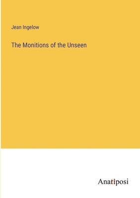 The Monitions of the Unseen 1