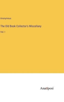 The Old Book Collector's Miscellany 1