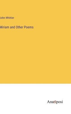 bokomslag Miriam and Other Poems