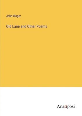 bokomslag Old Lane and Other Poems