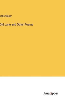 Old Lane and Other Poems 1