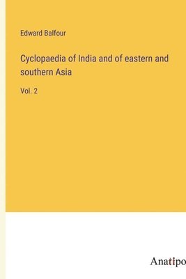 Cyclopaedia of India and of eastern and southern Asia 1