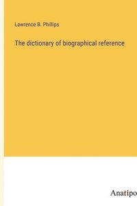 bokomslag dictionary of biographical reference