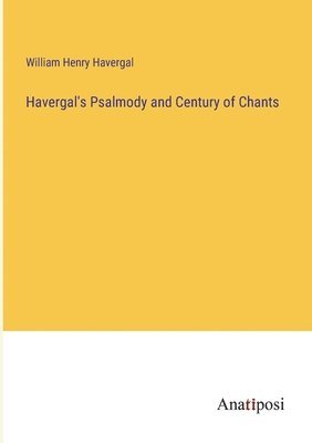 Havergal's Psalmody and Century of Chants 1