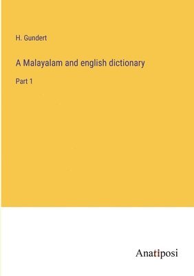 bokomslag A Malayalam and english dictionary