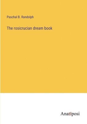 bokomslag The rosicrucian dream book