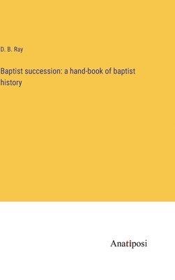 bokomslag Baptist succession