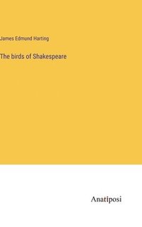 bokomslag The birds of Shakespeare